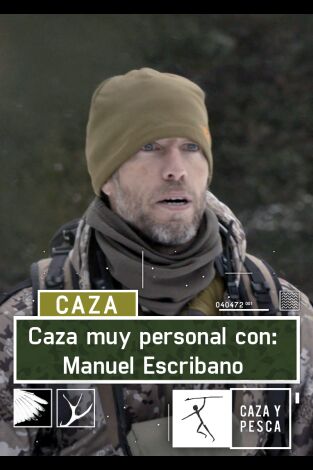 Caza muy personal con: Manuel Escribano