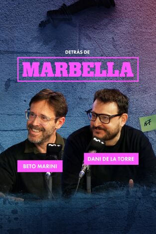 Detrás de Marbella. T(T1). Detrás de Marbella (T1): Dani de la Torre y Alberto Marini