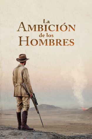 La ambición de los hombres