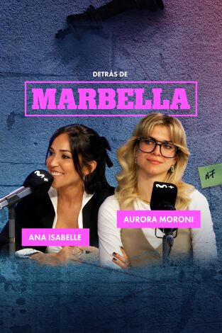 Detrás de Marbella. T(T1). Detrás de Marbella (T1): Aurora Moroni y Ana Isabelle Acevedo