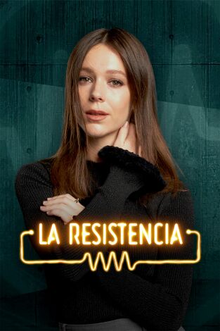 La Resistencia. T(T7). La Resistencia (T7): Georgina Amorós