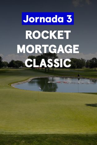 Rocket Mortgage Classic. Rocket Mortgage Classic (World Feed VO) Jornada 3. Parte 1