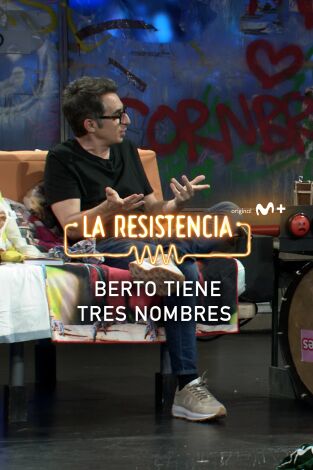 Lo + de los invitados. T(T7). Lo + de los... (T7): Los tres nombres de Berto Romero 03.06.24