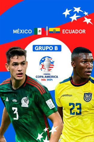 Fase de Grupos B. Fase de Grupos B: 30/06/2024 México - Ecuador