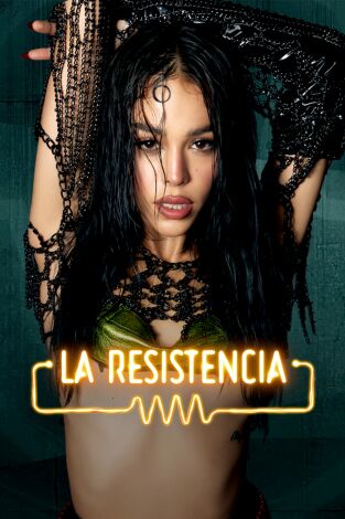 La Resistencia. T(T7). La Resistencia (T7): Danna