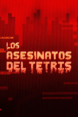 Los asesinatos del tetris, Season 1. Los asesinatos del tetris, Season 1 