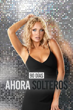 90 días: ahora solteros