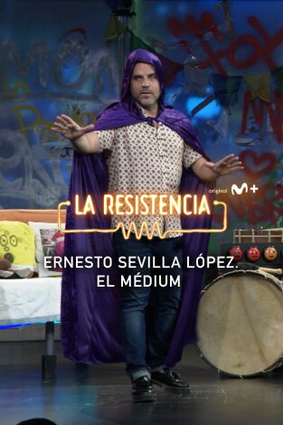 Lo + de los colaboradores. T(T7). Lo + de los... (T7): El Médium Ernesto Sevilla López I 26.06.24