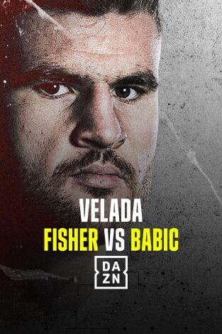 Boxeo: velada Fisher vs. Babic. T(2024). Boxeo: velada... (2024): Fisher vs. Babic: Next Gen