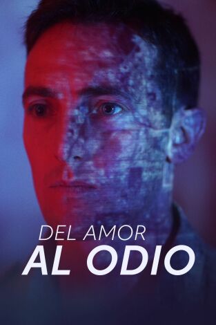 Del amor al odio, Season 1. Del amor al odio, Season 1 