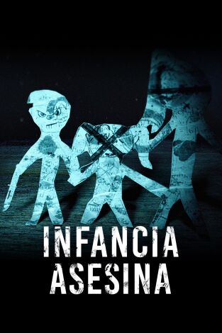 Infancia asesina, Season 1. Infancia asesina, Season 1 