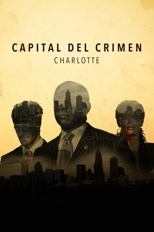 Capital del crimen: Charlotte. Capital del crimen: Charlotte 