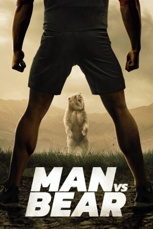 Man Vs Bear