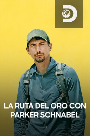 La ruta del oro con Parker Schnabel. La ruta del oro...: La tierra que se escapó