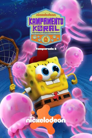 Kampamento Koral: Bob Esponja primeras aventuras. T(T2). Kampamento Koral:... (T2): La loca científica ardilla / Reventar una burbuja