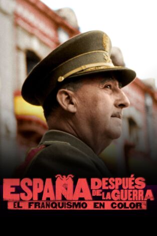 España después de la guerra. El franquismo en color., Season 1. España después de la guerra. El franquismo en color., Season 1 