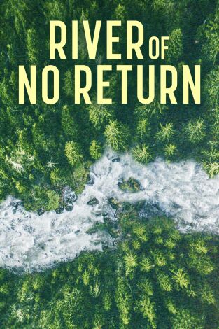 River Of No Return, Season 1. River Of No Return,...: Caballos de fuerza