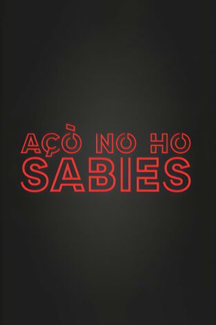 Açò no ho sabies. T(T1). Açò no ho sabies (T1)