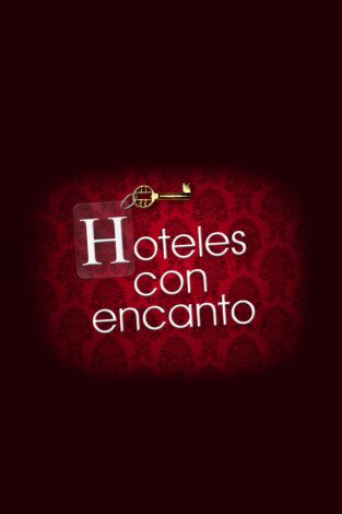 Hoteles con encanto. T(T1). Hoteles con encanto (T1): Ep.63