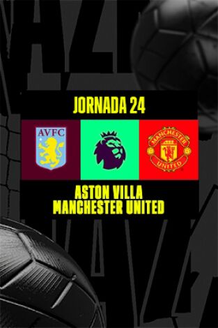 Jornada 24. Jornada 24: Aston Villa - Manchester Utd.