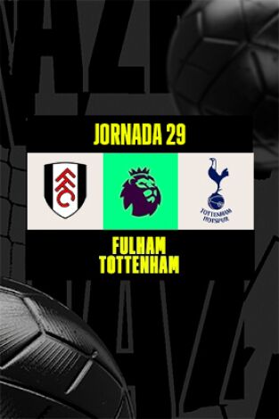 Jornada 29. Jornada 29: Fulham - Tottenham
