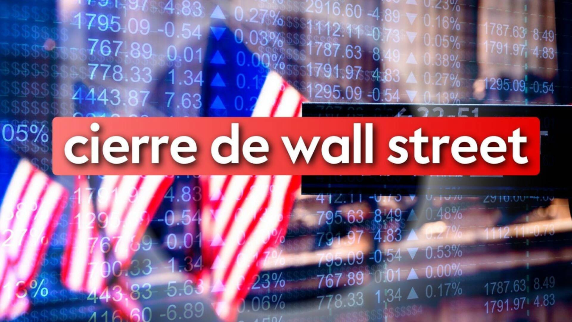 Cierre de Wall Street