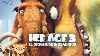 Ice Age 3: El origen de los dinosaurios