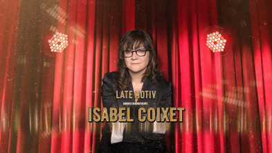 Late Motiv (T4): Isabel Coixet