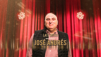 Late Motiv (T4): José Andrés