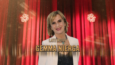 Late Motiv (T4): Gemma Nierga