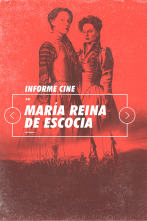 Informe Cine (T4): María, reina de Escocia