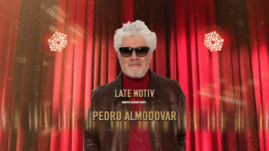 Late Motiv (T4): Pedro Almodóvar