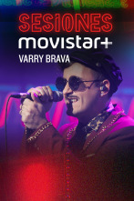 Sesiones Movistar+ (T1): Varry Brava