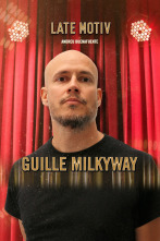 Late Motiv (T4): Guille Milkyway