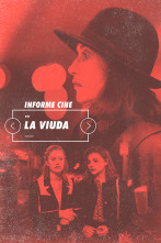 Informe Cine (T4): La viuda