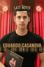 Late Motiv (T4): Eduardo Casanova