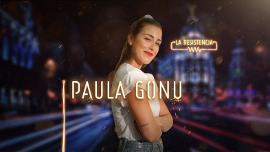 La Resistencia (T2): Paula Gonu