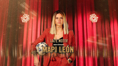 Late Motiv (T4): Mapi León. Presenta Miguel Maldonado