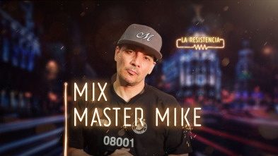 La Resistencia (T3): Mix Master Mike