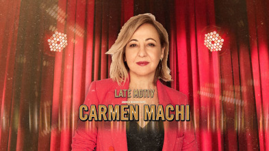 Late Motiv (T5): Carmen Machi