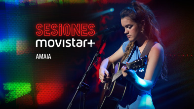 Sesiones Movistar+ (T2): Amaia
