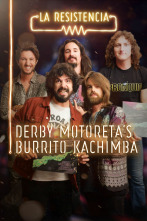 La Resistencia (T3): Derby Motoreta's Burrito Kachimba