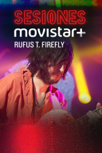 Sesiones Movistar+ (T2): Rufus T. Firefly