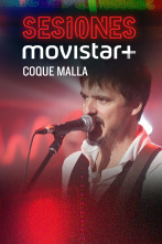 Sesiones Movistar+ (T1): Coque Malla