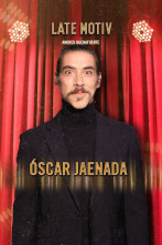 Late Motiv (T5): Óscar Jaenada