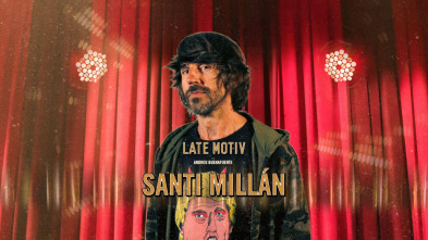 Late Motiv (T5): Santi Millán
