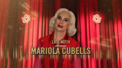 Late Motiv (T5): Mariola Cubells