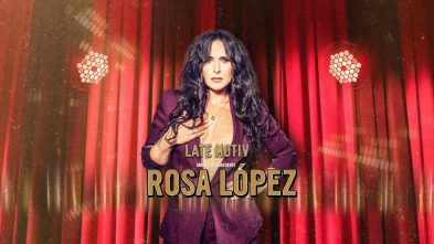 Late Motiv (T5): Rosa López