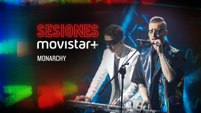 Sesiones Movistar+ (T2): Monarchy