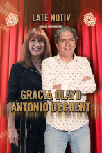Late Motiv (T5): Gracia Olayo y Antonio Dechent